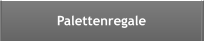 Palettenregale