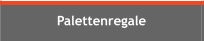 Palettenregale